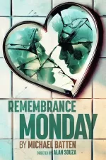 Tickets for Remembrance Monday (The Seven Dials Playhouse, Inner London)