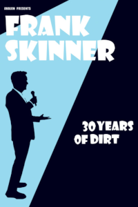 Frank Skinner - 30 Years of Dirt tickets and information