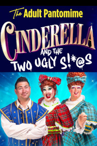 Cinderella and the Two Ugly S!*@s at Key Theatre, Peterborough