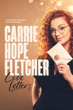 Tickets for Carrie Hope Fletcher - Love Letters Live (The London Palladium, West End)