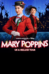 Mary Poppins at Bord Gais Energy Theatre (formerly Grand Canal Theatre), Dublin