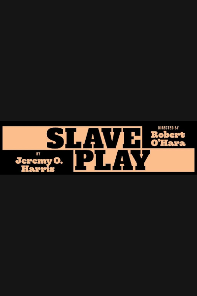 Slave Play tickets and information