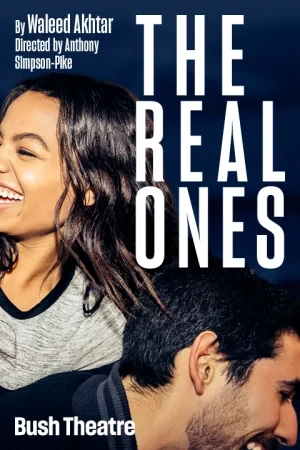 Tickets for The Real Ones (Bush Theatre, Inner London)