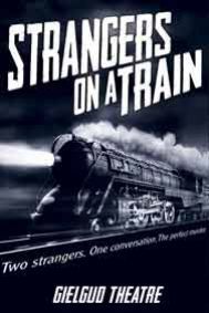 Strangers on a Train, Gielgud, Review