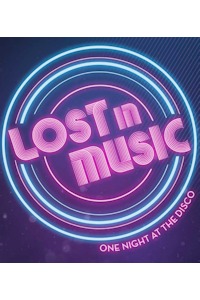 Lost in Music - One Night In The Disco tickets and information