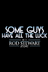 Some Guys Have All the Luck - The Rod Stewart Story at Plaza Theatre, Stockport