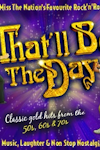 That'll Be The Day at Theatre Royal Plymouth, Plymouth
