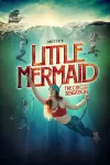 Little Mermaid - The Circus Sensation archive