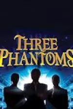 Three Phantoms in Concert