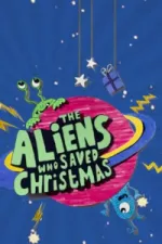 The Aliens Who Saved Christmas