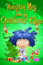 Naughty Meg and The Christmas Elves