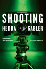 Shooting Hedda Gabler