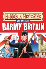 Horrible Histories - Brand New Barmy Britain