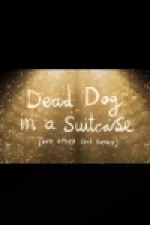 Dead Dog in a Suitcase (& Other Love Songs)