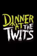 Dinner at the Twits