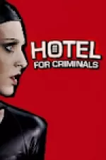 Hotel for Criminals