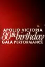 Apollo Victoria Theatre 80th Birthday Gala Performance