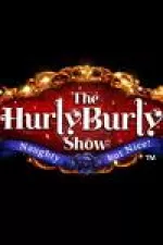 The Hurly Burly Show