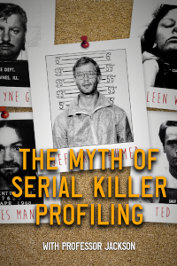 The Myth of Serial Killer Profiling archive