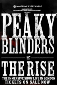 Peaky Blinders - The Rise - The Immersive Show Live in London (The Camden Garrison, Outer London)