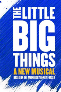 Tickets for The Little Big Things (@sohoplace, West End)