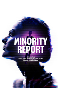 Minority Report at Birmingham Repertory Theatre, Birmingham