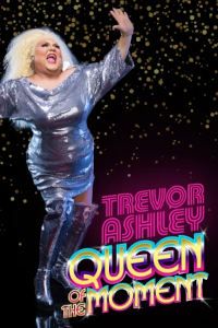 Trevor Ashley - Queen of the Moment archive