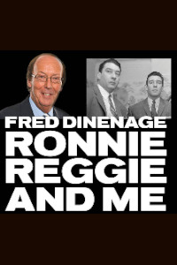 Fred Dineage - Ronnie, Reggie and Me archive