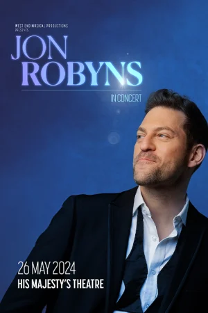 Tickets for Jon Robyns (His Majesty's Theatre, West End)