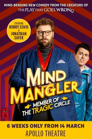 Tickets for Mind Mangler: Member of the Tragic Circle (Apollo Theatre, West End)