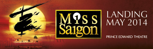 Miss Saigon, opens May 2014