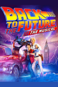 Tickets for Back to the Future (Adelphi Theatre, West End)