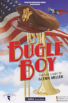 Bugle Boy - The Story of Glenn Miller archive