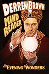 Derren Brown - Mind Reader: An Evening of Wonders archive