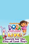 Nickelodeon's Dora the Explorer Live! - Search for the City of Lost Toys archive