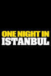 One Night in Istanbul archive