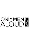 Only Men Aloud! at Memo Arts Centre (formerly Memorial Hall and Theatre), Barry