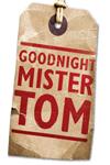 Goodnight Mister Tom archive