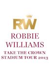 Robbie Williams - Take the Crown archive