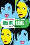 Ruby Wax - Losing It? archive