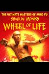 Shaolin Monks - Wheel of Life archive