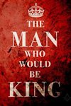 The Man Who Would be King archive