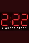 2:22 - A Ghost Story archive
