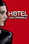 Hotel for Criminals archive