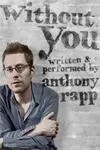Anthony Rapp - Without You archive