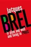 Jacques Brel is Alive and Well and Living in Paris archive