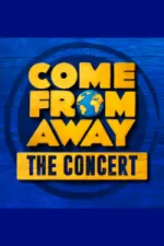 Come from Away: The Concert