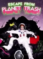 Escape from Planet Trash