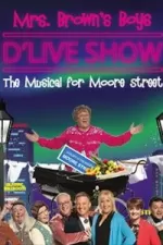 Mrs Brown's Boys D'Live Show - The Musical for Moore Street