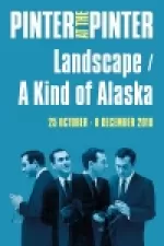 Landscape/A Kind of Alaska/Monologue